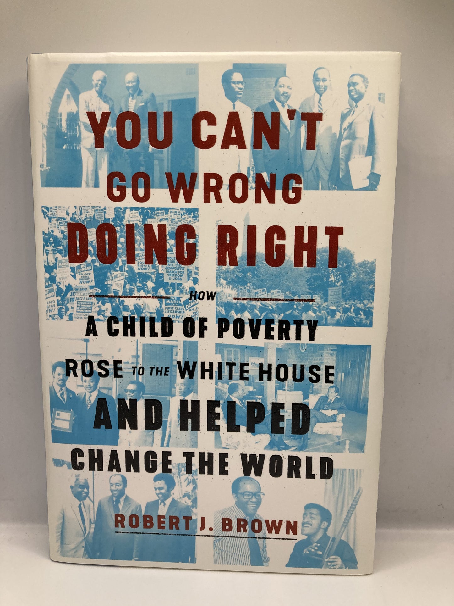 You can't go wrong doing right by Robert J. Brown